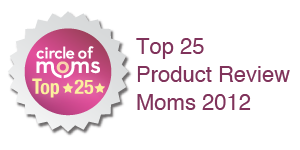I am in Circle of Moms Top 25 Product Review Moms - 2012!