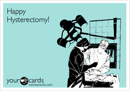 Happy Hysterectomy